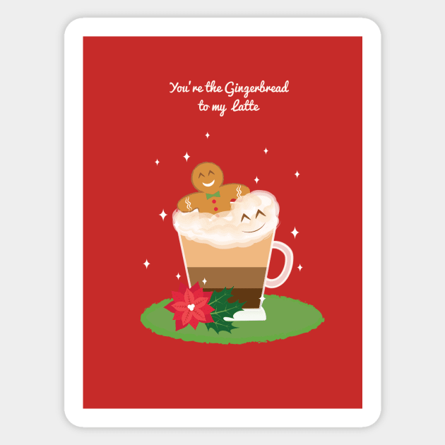 You're the Gingerbread to my Latte Sticker by Maria Kimberly 